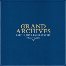 GRAND ARCHIVES > Keep In Mind Frankenstein