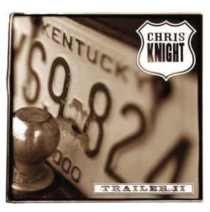 CHRIS KNIGHT > Trailer II