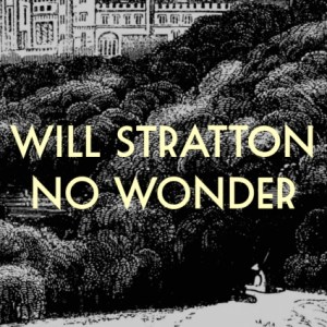 WILL STRATTON > No Wonder