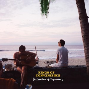 KINGS OF CONVENIENCE > Declaration of Dependence