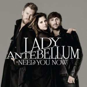 LADY ANTEBELLUM >Need You Now