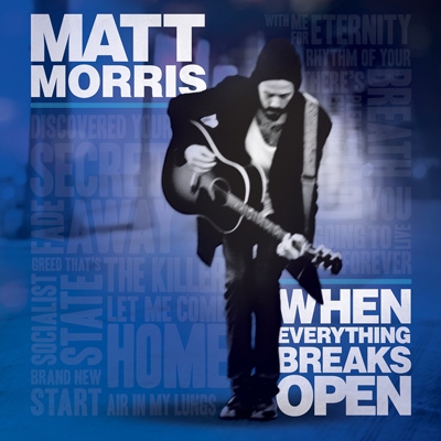 rs_Matt Morris When Everything Breaks Open