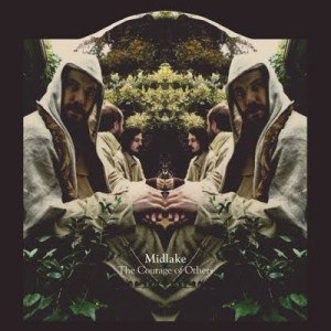 MIDLAKE > The Courage Of Others
