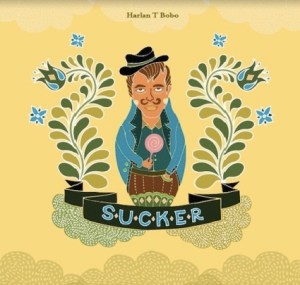 HARLAN T. BOBO > Sucker