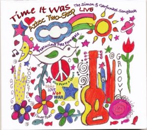 Aztec Two-Step: Time It Was –The Simon and Garfunkel Songbook