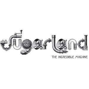 Sugarland: The Incredible Machine