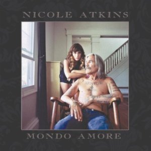 Nicole Atkins: Mondo Amore