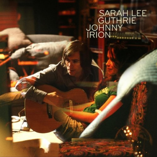 sarah lee guthrie and johnny irion