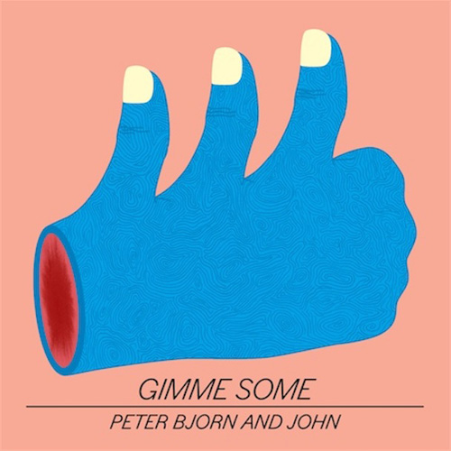 Peter-Bjorn-and-John-Gimme-Some
