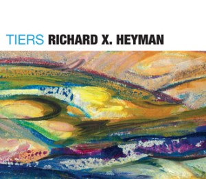 Richard X. Heyman: Tiers/ And Other Stories