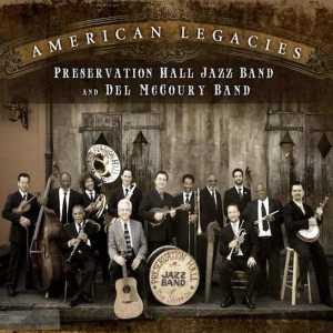 Preservation Hall Jazz Band & Del McCoury Band: American Legacies