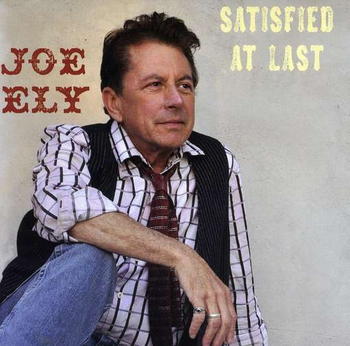 joe ely satisfied at last