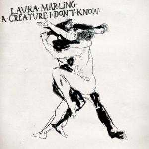 Laura Marling: A Creature I Don’t Know