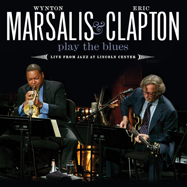 WyntonMarsalisEricClaptonPlayTheBlues600