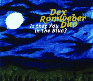 Dex Romweber Duo: Is That You In The Blue?