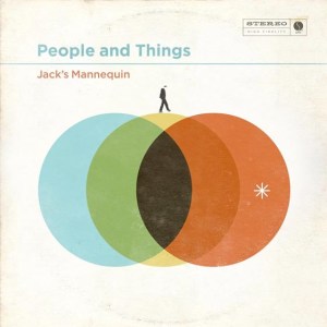 Jack’s Mannequin: People and Things