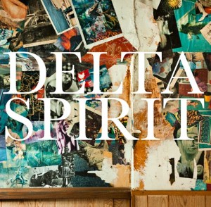 Delta Spirit: Delta Spirit