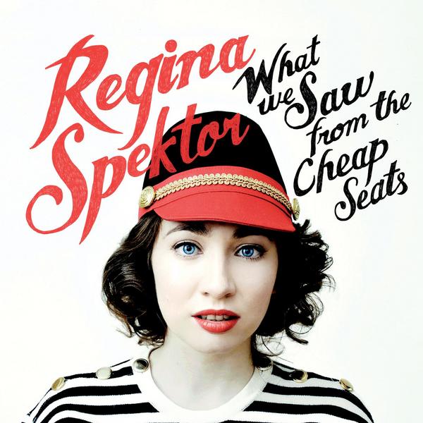 Regina-Spektor-What-We-Saw-From-The-Cheap-Seats