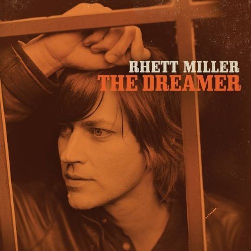 rhett miller dreamer