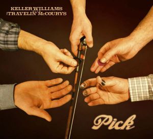 Keller Williams With The Travelin’ McCourys: Pick