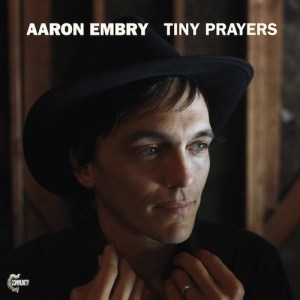 Aaron Embry: Tiny Prayers