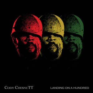 Cody ChesnuTT: Landing On A Hundred