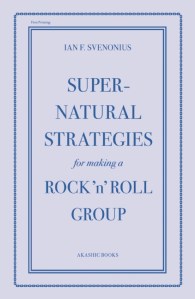 Book Review: Supernatural Strategies For Making A Rock ‘n’ Roll Group
