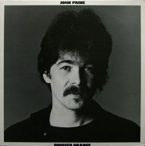 John Prine, “Bruised Orange (Chain of Sorrow)”