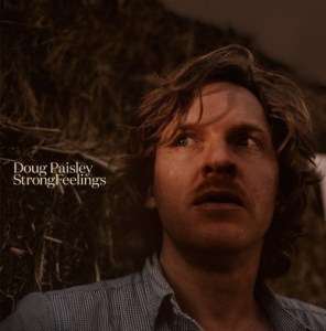 Doug Paisley: Strong Feelings