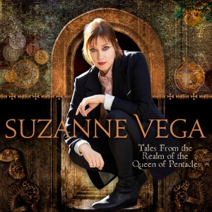 Suzanne Vega: Tales From The Realm Of The Queen Of Pentacles