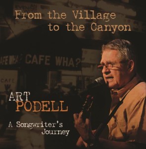 Art Podell: From The Village To The Canyon, A Songwriter’s Journey