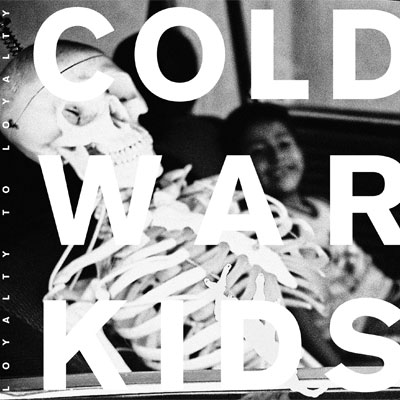 ColdWarKids-LoyaltyToLoyalty