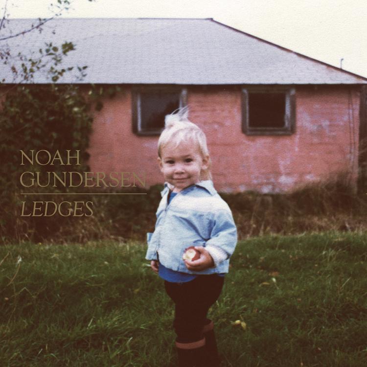 Noah Gundersen Ledges
