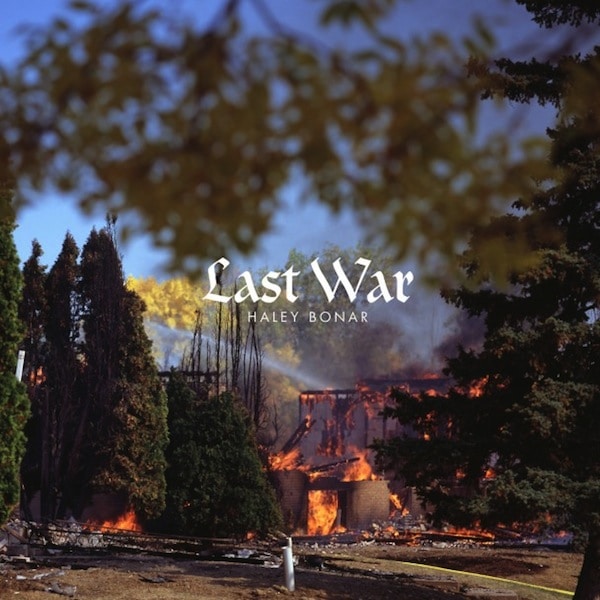 Last-War-Haley Bonar