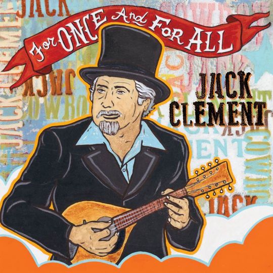 For once and for all jack clement