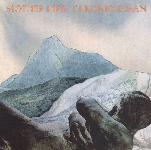 Mother Hips Chronicle Man