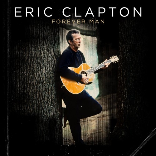 ericclaptonforeverman-e1427124919498