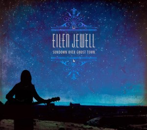 Eilen Jewell: Sundown Over Ghost Town