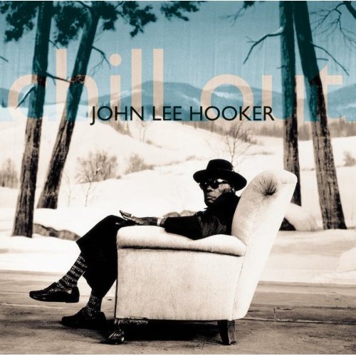 John-Lee-Hooker-Chill-Out-1995-APE