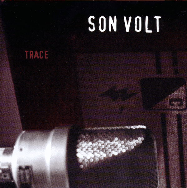 Son Volt - Trace Reissue