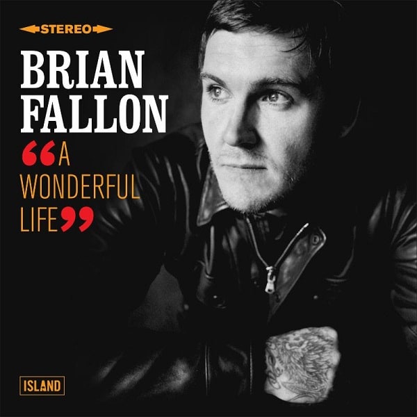 Brian Fallon - A Wonderful Life