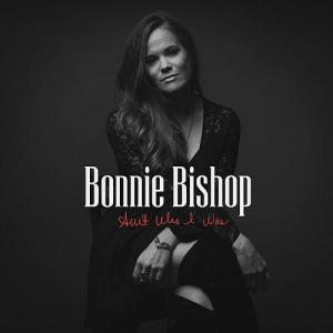 Bonnie Bishop: Ain’t Who I Was