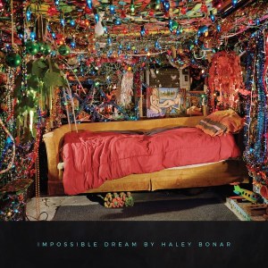Haley Bonar: Impossible Dream