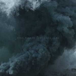 Ryan Tanner: Promised Land