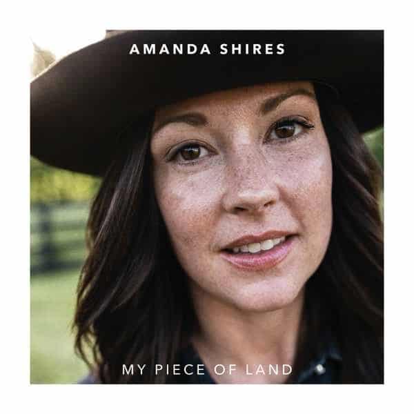 Amanda Shires,¬†My Piece Of Land