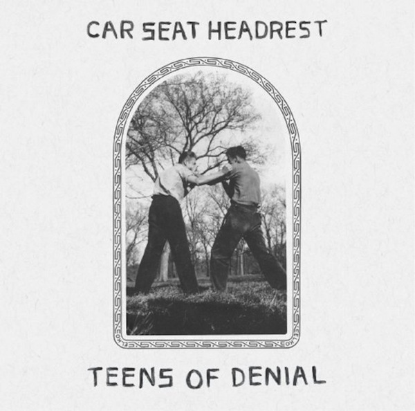 Car Seat Headrest Teens of Denial