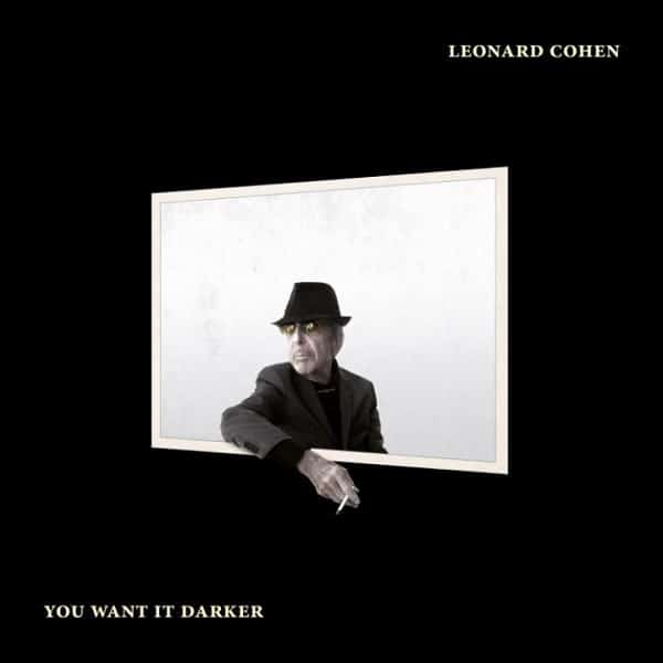 Leonard Cohen, You Want It Darker