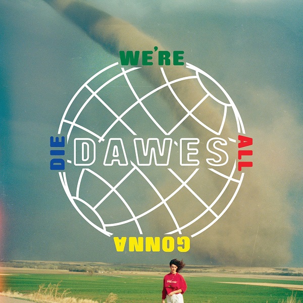 dawesewereallgonnadie