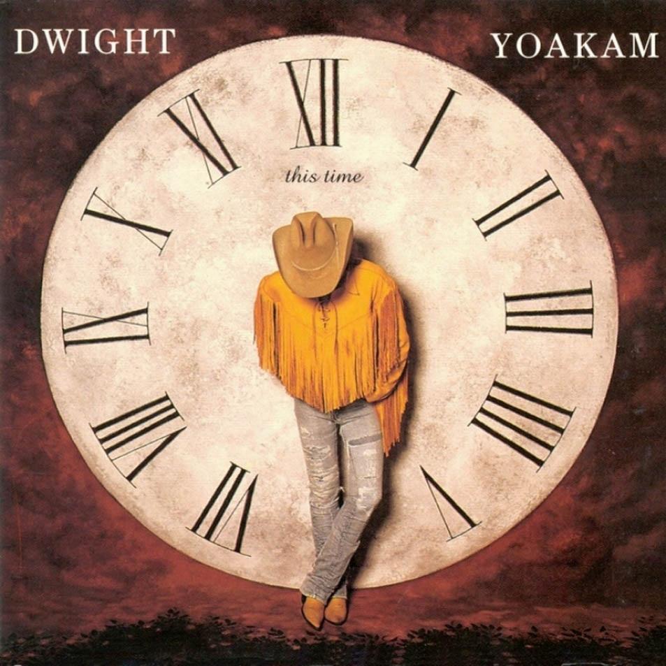 dwight-yoakam-this-time-frontal-this-time-2bed76893c6aaf40791a7e15615546a8-large-1027440