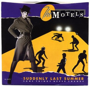 The Motels, “Suddenly Last Summer”